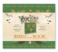 Birds in a Book (Uplifting Editions): Jacket Comes Off. Branches Pop Up. Display Like a Bouquet!