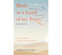 Birds in a Land of no Trees: (Notebook C - Lesions and Lessons)