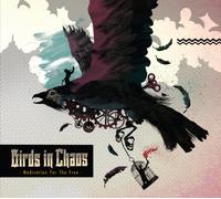 Birds In Chaos - Medication for The Free [Import]