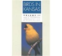Birds in Kansas, Public Education Series, No. 12 Charles Ely, Max C. Thompson (Auteur)