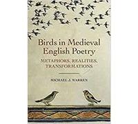 Birds in Medieval English Poetry by Michael J. Royalty Account Warren Michael J. Warren (Auteur)