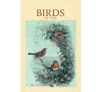 Birds In The Ancient World From A To Z