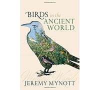 Birds In The Ancient World: Winged Words