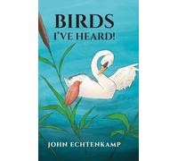 Birds I've Heard!