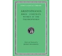 Birds. Lysistrata. Women At The Thesmophoria