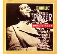 Bird's Nest/The World of Charlie Parker [Import]