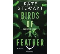 Birds of a Feather Roman - Das heiß ersehnte Spin-Off der »The Ravenhood«-Reihe endlich auf Deutsch! - Kate Stewart - Blanvalet Taschenbuch Verlag - ebook (ePub) - Livre