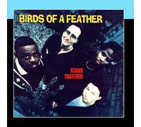 Birds Of A Feather - Stand Together