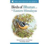 Birds of Bhutan and the Eastern Himalayas