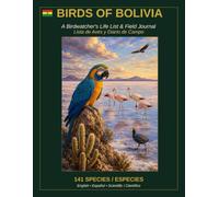 Birds of Bolivia: A Birdwatcher's Life List & Field Journal