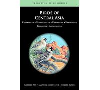 Birds of Central Asia - Kazakhstan, Turkmenistan, Uzbekistan, Kyrgyzstan, Tajikistan, Afghanistan