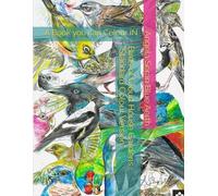 Birds of Cloud House Gardens ; "Standard Colour Version": A Book you can Colour IN
