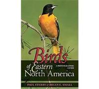 Birds of Eastern North America, Princeton Field Guides Brian E. Small, Paul Sterry (Auteur)