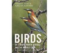 Birds Of Europe North Africa & The Middl Frederic Jiguet, Aurelien Audevard, Tony Williams (Auteur)