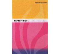Birds of Fire: Jazz, Rock, Funk, and the Creation of Fusion