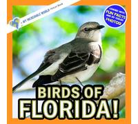 Birds of Florida!: A My Incredible World Picture Book for Children
