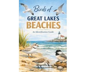 Birds of Great Lakes Beaches: An Identification Guide