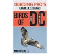 Birds Of Greater Washington, D.C. (The Birding Pro's Field Guides)
