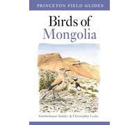 Birds of Mongolia, Princeton Field Guides Axel Braunlich, Sh Boldbaatar, Sundev Gombobaatar (Auteur)