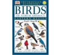 Birds of North America: East: The Most Accessible Recognition Guide