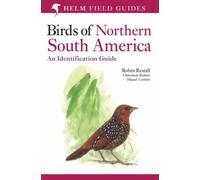 Birds Of Northern South America: An Identification Guide