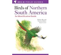 Birds of Northern South America: An Identification Guide: Species Accounts