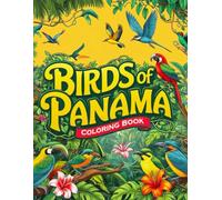 Birds Of Panama: Coloring Book