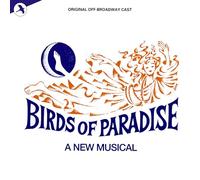 Birds Of Paradise (1987 Original Off-Broadway Cast)