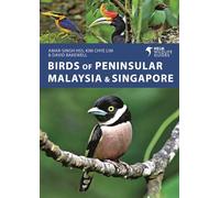 Birds of Peninsular Malaysia and Singapore