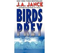 Birds of Prey: A J. P. Beaumont Novel Jance, J A (Auteur)