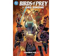 Birds of Prey by Gail Simone Omnibus Vol. 2