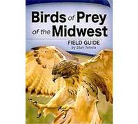 Birds of Prey of the Midwest Field Guide Stan Tekiela (Auteur)
