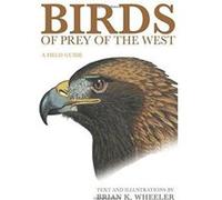 Birds of Prey of the West: A Field Guide - [Version Originale] Inconnu (Auteur)