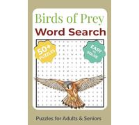 Birds of Prey Word Search Puzzle Book: Easy-to-Read Word Searches Featuring Raptors, Hunters & Sky Predators, Bird Lovers Wild Bird and More (6x9 ... Seniors | Improve Focus & Attention to Detail