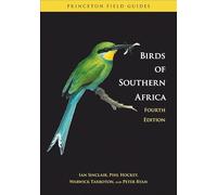 Birds of Southern Africa: The Region's Most Comprehensively Illustrated Guide