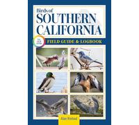 Birds of Southern California Field Guide and Logbook: An Essential Birdwatching Guide with Identification Tips for 60 Common Bird Species in Southern California