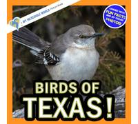Birds of Texas!: A My Incredible World Picture Book for Children