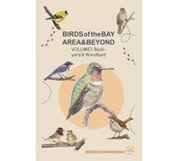 BIRDS of the BAY AREA & BEYOND: VOLUME 1 · Backyard & Woodland