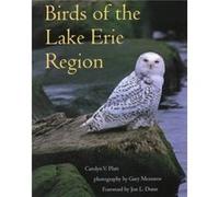Birds of the Lake Erie Region Carolyn V. Platt (Auteur)
