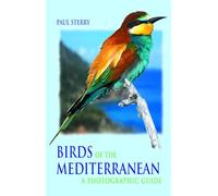 Birds of the Mediterranean: A Photographic Guide