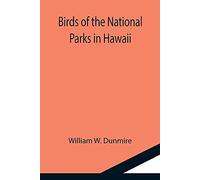 Birds Of The National Parks In Hawaii