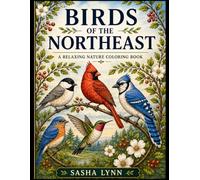 Birds of the NorthEast: A Relaxing Nature Coloring Book