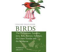 Birds of the Philippines: And Sumatra, Java, Bali, Borneo, Sulawesi, the Lesser Sundas and the Moluccas