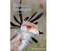 Birds of the Serengeti and Ngorongoro Conservation Area