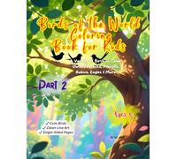 Birds of the World Coloring Book for Kids: A Variety of Birth to color Owls, Peacocks, Parrots, Robins, Eagles & More