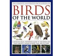 David Alderton (auteur) – Birds Of The World The Complete Illustra