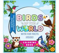 Birds of the World with Fun Facts Coloring Book