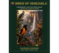Birds of Venezuela: A Birdwatcher's Life List and Field Journal