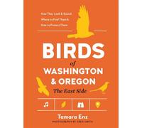 Birds of Washington and Oregon, The East Side - Tamara Enz - Timber Press - ebook (ePub) - Livre