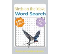 Birds on the Move Word Search Puzzle Book: Easy-to-Read Word Searches Featuring Bird Migration & Epic Avian Journeys, Bird Lovers Wild Bird and More ... & Seniors | Stay Mentally Sharp and Focused